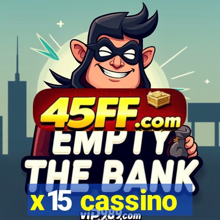 x15 cassino